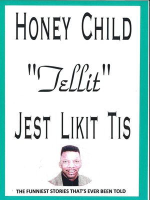 cover image of Honey Child Tellit Jes Likit Tis